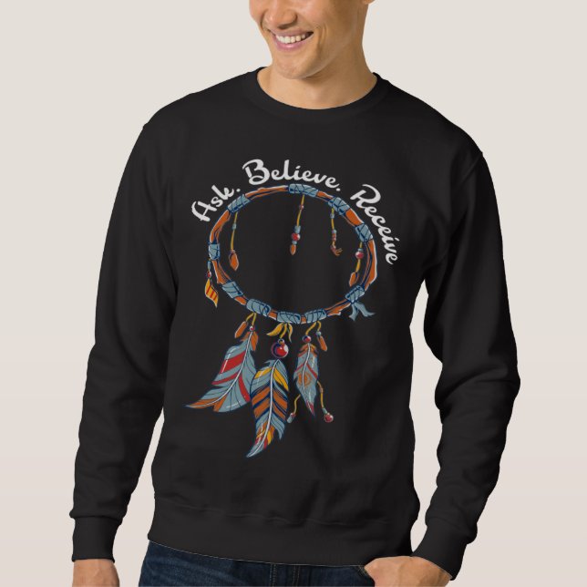 Sweatshirt Dreamcatcher Ask Believe Receive Manifestation (Devant)