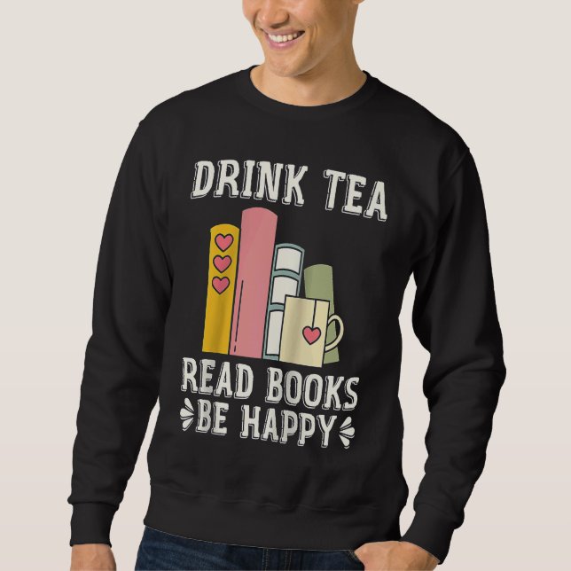 Sweatshirt Drink Tea Read Books Be Happy Raglan Baseball 1 (Devant)