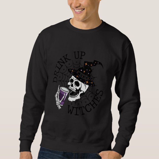 Sweatshirt Drink Up Witches  Witch Hat Drinking Skull Hallowe (Devant)