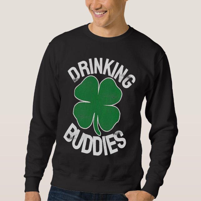 Sweatshirt Drinking Buddies Irish Matching ST PATRICKS DAY Be (Devant)