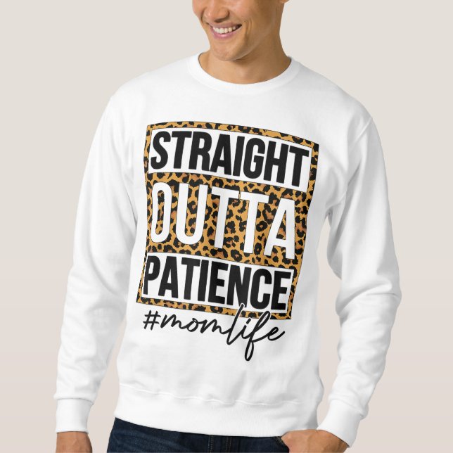 Sweatshirt Droit devant Patience Maman Vie Fête des Mères (Devant)