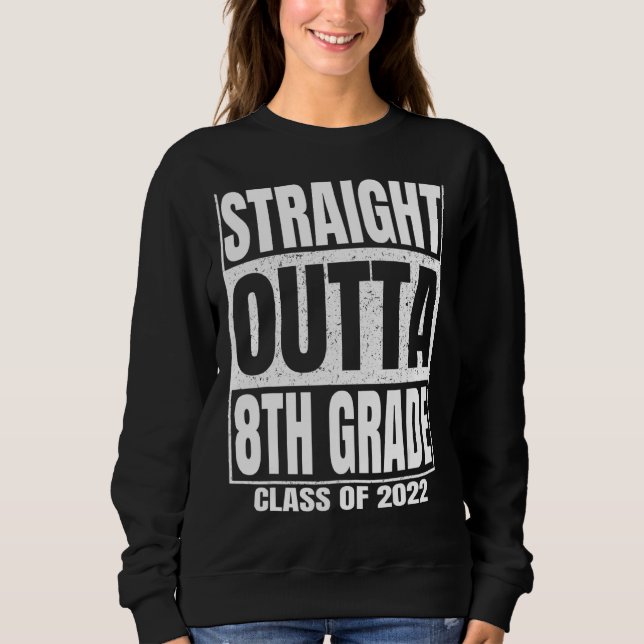 Sweatshirt Droit Outta 8e année Funny 8e année Gradua (Devant)