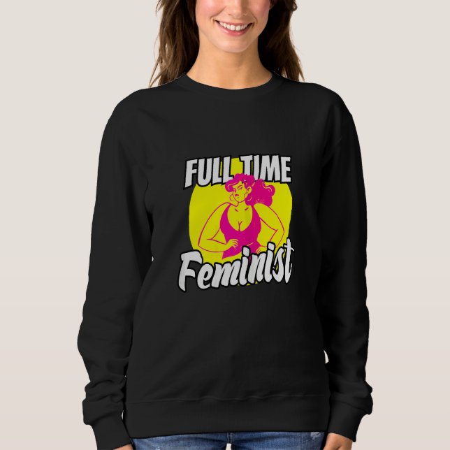 Sweatshirt Droits Des Femmes Et Féminisme Citations Égalité  (Devant)