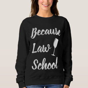 Sweatshirt Drôle Avocats de l'école de droit Étudiants en dro