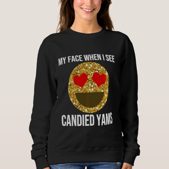 Sweatshirt Drôle candé Yams Citation Thanksgiving Dîner mème (Devant)