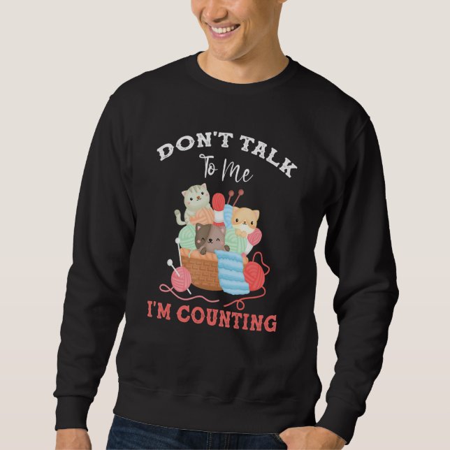 Sweatshirt Drôle Chat Knits Fils Ne me parle pas Je compte (Devant)
