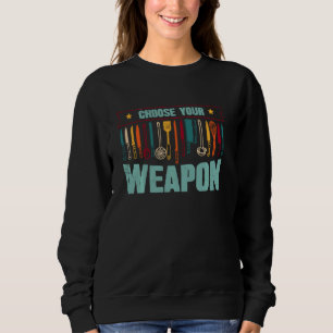 Sweatshirt Drôle Choisissez Votre Arme Pour Cuisinier Ou Cuis