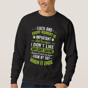 Sweatshirt Drôle Citation Sarcastique Horloge Changer la lumi