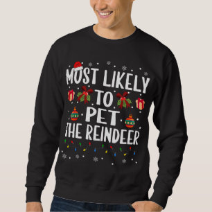Sweatshirt Drôle Correspondant Noël Le Plus Probable À Pet Le