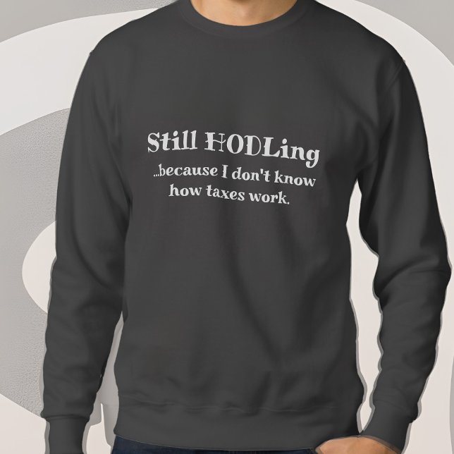 Sweatshirt Drôle Crypto Devise Bitcoin Trader Taxes HODL (Créateur téléchargé)