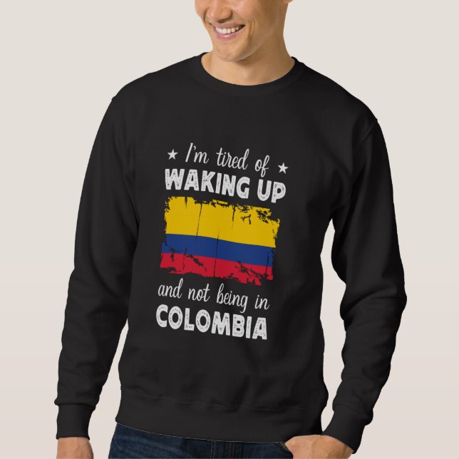 Sweatshirt Drôle de réveil drôle en Colombie Drapeau Colombi (Devant)