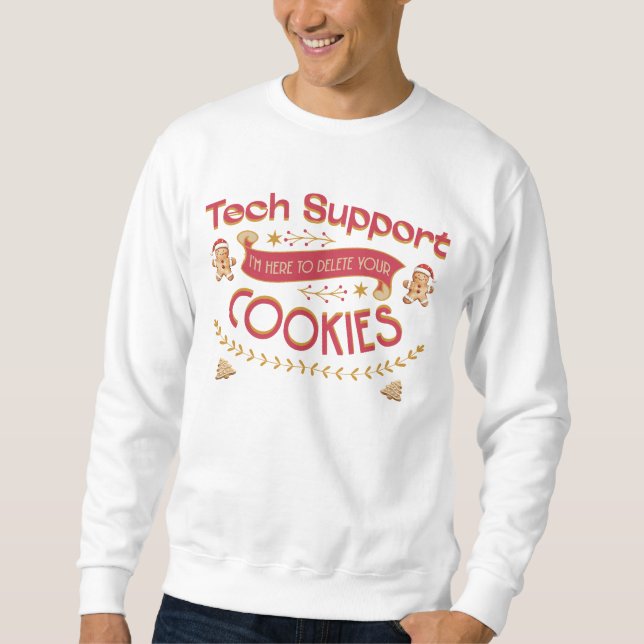 Sweatshirt Drôle de support technique, je suis là pour suppri (Devant)
