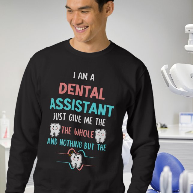 Sweatshirt Drôle DENTAIRE ASSISTANT Racontez-Vous La Vérité (Stylish sweatshirt for your favourite Dental Assistant)