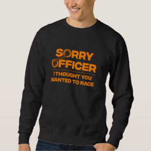 Sweatshirt Drôle Désolé Officier Cop Pour Racing Police Homme