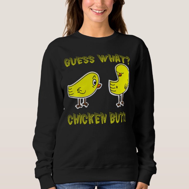 Sweatshirt Drôle Devinez Quel Beurre De Poulet ! Chemises T b (Devant)