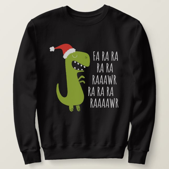 Sweatshirt Drôle Dinosaur Fa Ra Rawr Rawr Noël T Rex (Design devant)