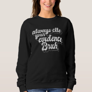 Sweatshirt Drôle Enseignant Anglais Toujours Citer Vos Preuve