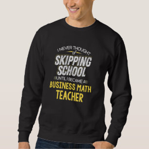 Sweatshirt Drôle enseignant en mathématiques d'affaires Saute