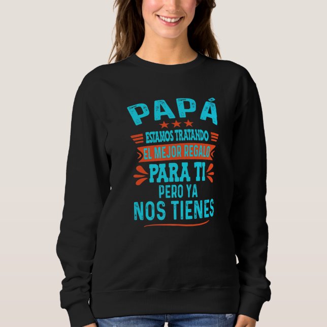 Sweatshirt Drôle Fête des pères Espagnol Papa De Fille Fils A (Devant)