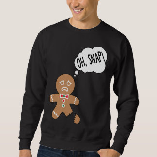 Sweatshirt Drôle Gingerbread Homme Oh Snap