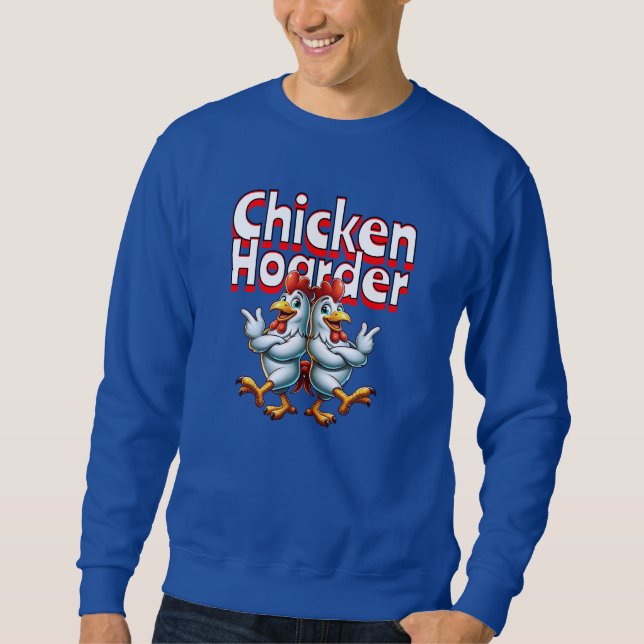 Sweatshirt Drôle Hoarder au poulet (Devant)