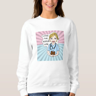 Sweatshirt Drôle Humour Médicale   Vivre la vie de l'écorce