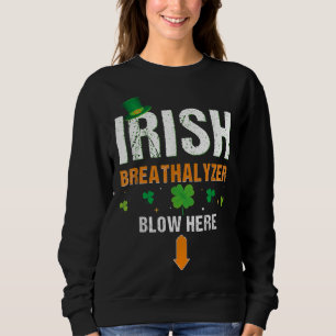 Sweatshirt Drôle irlandais souffle d'alcoolémie ici St. Patri