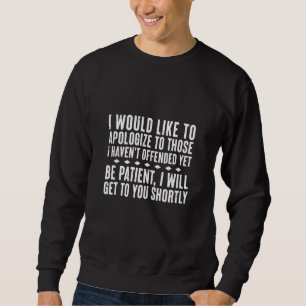 Sweatshirt Drôle Ironique Citation D'Excuses Offensées Pourta