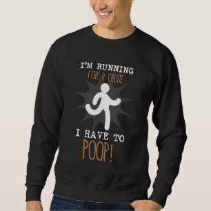 Sweatshirt Drôle, je cours pour une cause que je dois fouiner