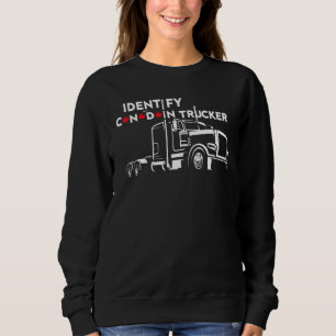 Sweatshirt Drôle Je M'Identifie Comme Un Canadien Trucker Fre