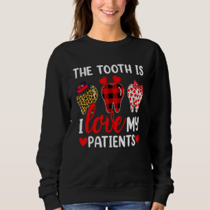 Sweatshirt Drôle La dent Est J'Aime Mes Patients Dentiste Val