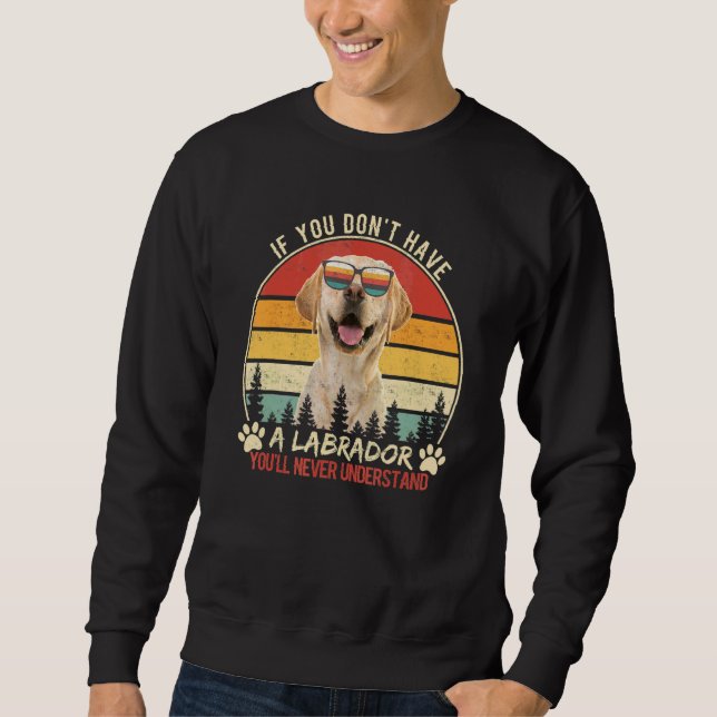 Sweatshirt Drôle Labrador Retriever Propriétaire Chien Retro  (Devant)
