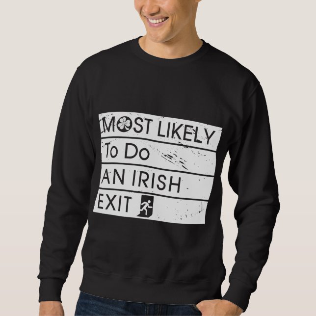 Sweatshirt Drôle le plus susceptible de faire un Shamro irlan (Devant)