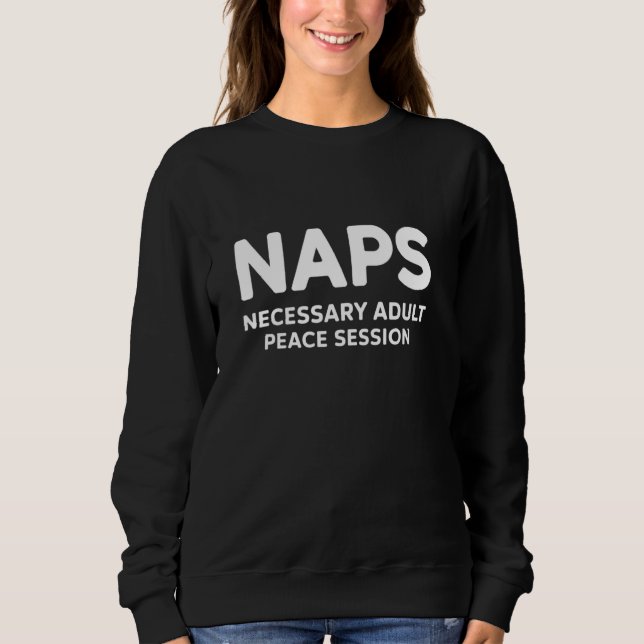 Sweatshirt Drôle Louvain de sommeil NAPS Nécessaire Sessi de  (Devant)