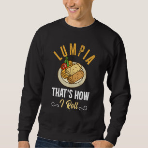 Sweatshirt Drôle Lumpia Chef C'Est Comme Ça Que Je Roule