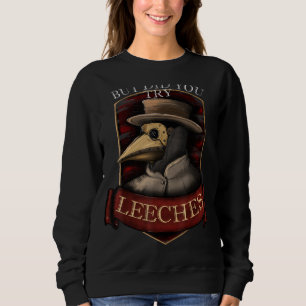 Sweatshirt Drôle médecin de la peste steampunk - Mais avez-vo