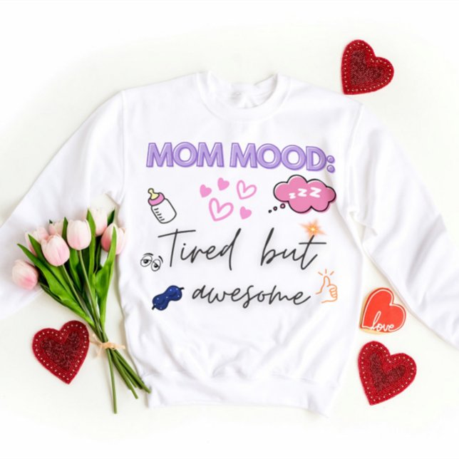 Sweatshirt Drôle Mère Citation Cadeau - Fatigué mais stupéfia (Créateur téléchargé)