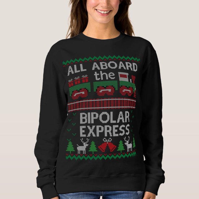 Sweatshirt Drôle moche Noël Express bipolaire Sweater (Devant)