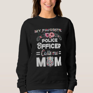 Sweatshirt Drôle Mon Policier Préféré M'Appelle Maman Moth