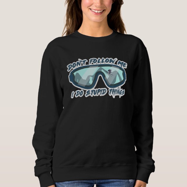 Sweatshirt Drôle Ne Me Suis Pas Je Fais Des Choses Stupides S (Devant)