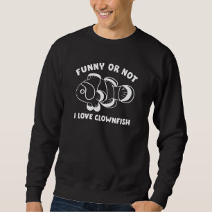 Sweatshirt Drôle Ou Pas J'Aime Le Poisson Clown