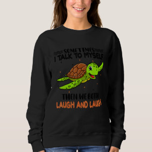 Sweatshirt Drôle parfois je me parle et nous rions tous les d