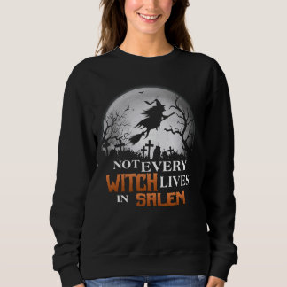 Sweatshirt Drôle Pas Toutes Les Sorcières Vivent Dans Salem W