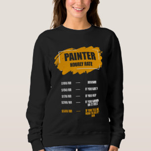 Sweatshirt Drôle Peintre Horaire Taux Maison Peinture Employé