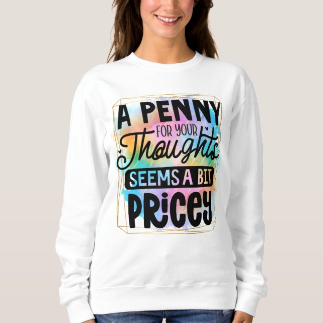 Sweatshirt Drôle penny pensées mot art (Devant)