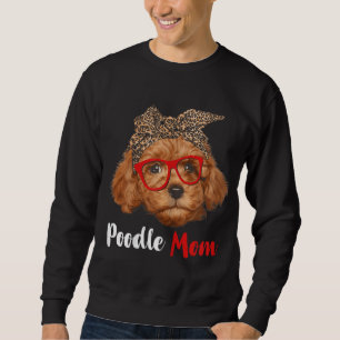 Sweatshirt Drôle Poodle Maman Cadeau pour Amoureux de les chi