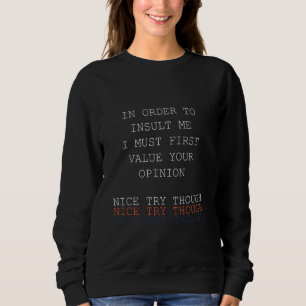 Sweatshirt Drôle Pour M'Insulter T-Shirt. Jok Sarcastique
