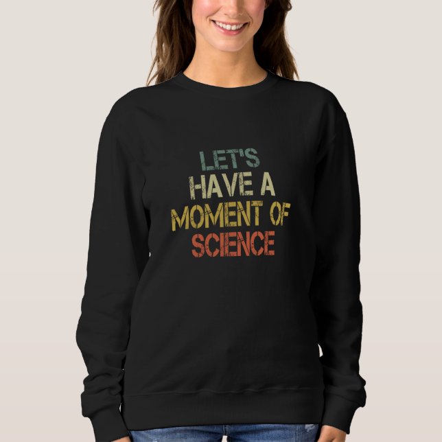 Sweatshirt Drôle professeur de rétro scientifique, on a un mo (Devant)