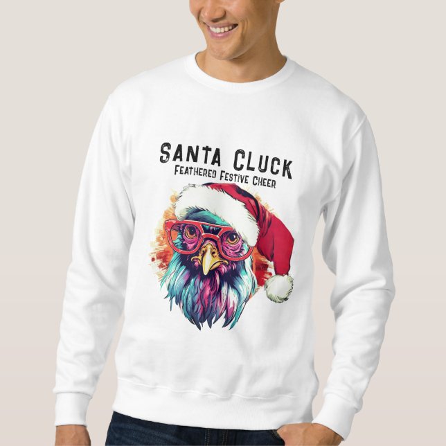 Sweatshirt Drôle Rooster Featherve Cheer Père Noël Cluck (Devant)