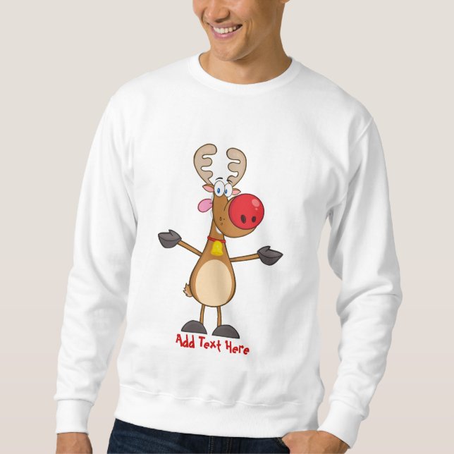 Sweatshirt Drôle Rudolph Reindeer Xmas Dessin Personnalisé (Devant)